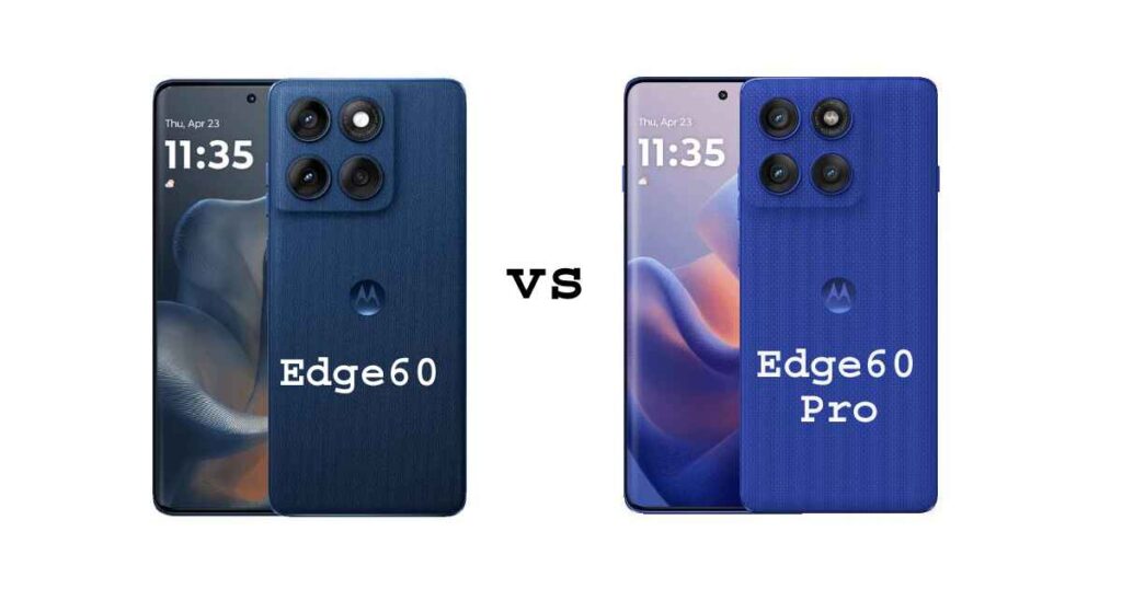 Motorola Edge 60 vs Motorola Edge 60 Pro